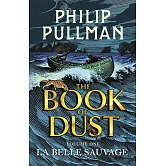 塵之書三部曲 1：野美人號 The Book of Dust 1: La Belle Sauvage