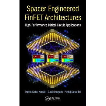 Spacer Engineered Finfet Architectures: High-Performance Digital Circuit Applications