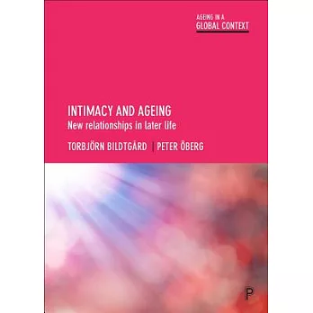 Intimacy and Ageing: New Relationships in Later Life