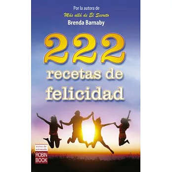 222 recetas de felicidad / 222 Recipes for Happiness