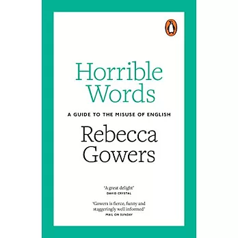 Horrible Words: A Guide to the Misuse of English