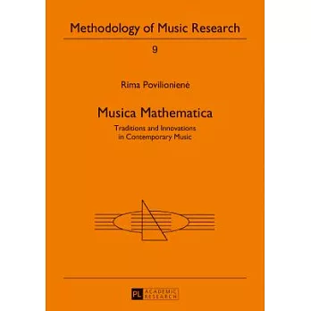 Musica Mathematica: Traditions and Innovations in Contemporary Music