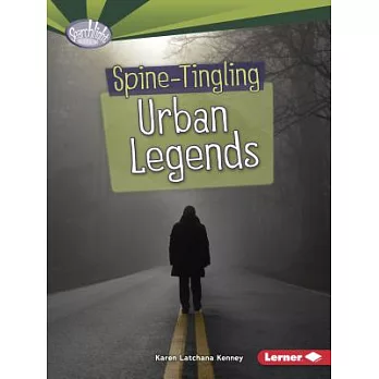 Spine-tingling urban legends /