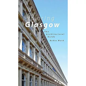 Exploring Glasgow: An Architectural and Historical Guide