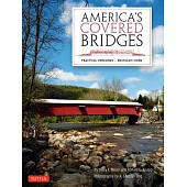 America’s Covered Bridges: Practical Crossings - Nostalgic Icons