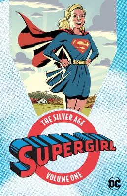 Supergirl 1: The Silver Age