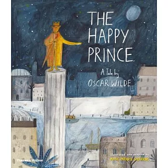 The Happy Prince: A Children’s Tale by Oscar Wilde
