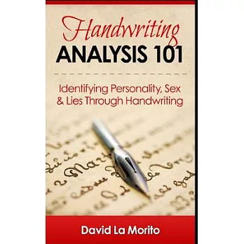 Handwriting Analysis 101: Identifying Personality, Sex & Lies Through Handwriting