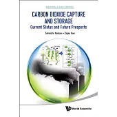 Carbon Dioxide Capture and Storage: Current Status and Future Projects