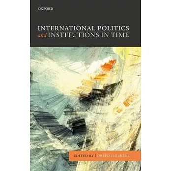 International Politics and Institutions in Time