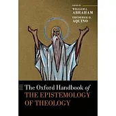 The Oxford Handbook of the Epistemology of Theology