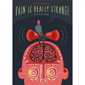 Pain Is Really Strange