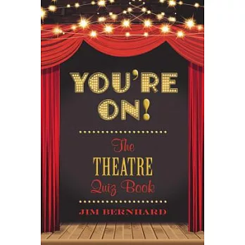 You’re On!: The Theatre Quiz Book