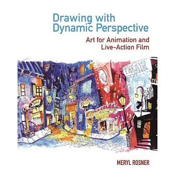 Drawing With Dynamic Perspective: Art for Animation and Live-action Film