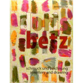 Doris Betz: Jewellery and Drawing