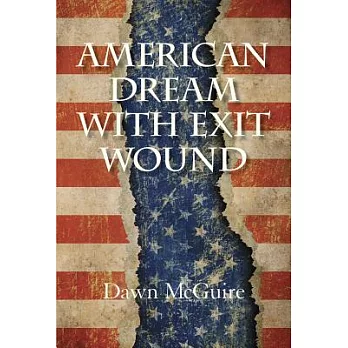 American Dream with Exit Wound
