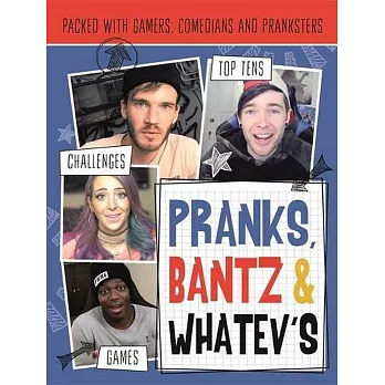 Pranks, Bants & Whatev’s FanBook