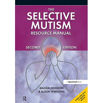 The Selective Mutism Resource Manual: 2nd Edition