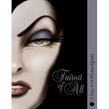 Fairest of all : a tale of the Wicked Queen