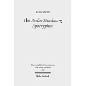 The Berlin-Strasbourg Apocryphon: A Coptic Apostolic Memoir
