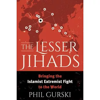 Lesser Jihads: Bringing the Islamist Extremist Fight to the World