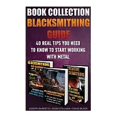 Blacksmithing Guide: 40 Real Tips You Need to Know to Start Working With Metal