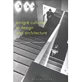 Émigré Cultures in Design and Architecture