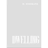 Dwelling: Five Years’ Work on the Problem of the Habitation