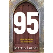 95: The Ideas That Birthed the Reformation