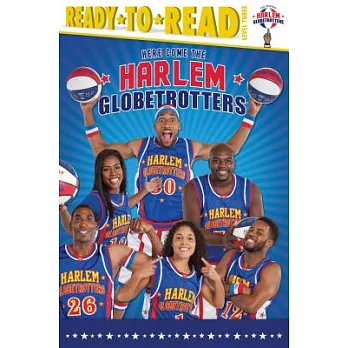 Here come the Harlem Globetrotters /