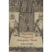 Playwriting Playgoers in Shakespeare’s Theater