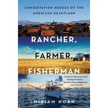 Rancher, Farmer, Fisherman: Conservation Heroes of the American Heartland