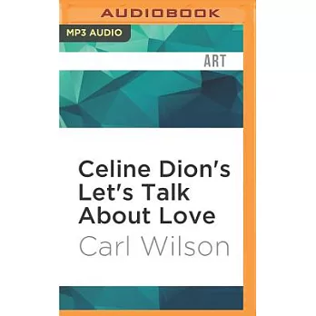 Celine Dion’s Let’s Talk About Love: A Journey to the End of Taste