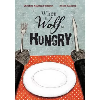 When a wolf is hungry