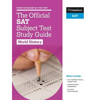 The official SAT subject test study guide: World history /