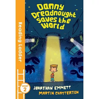 Danny Dreadnought saves the world /