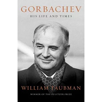 Gorbachev: His Life and Times