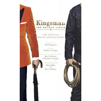 Kingsman - the Golden Circle: The Official Movie Novelization