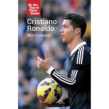 Cristiano Ronaldo: World-Beater