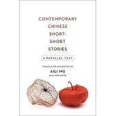 Contemporary Chinese Short-Short Stories: A Parallel Text