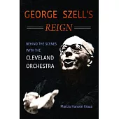 George Szell’s Reign: Behind the Scenes with the Cleveland Orchestra