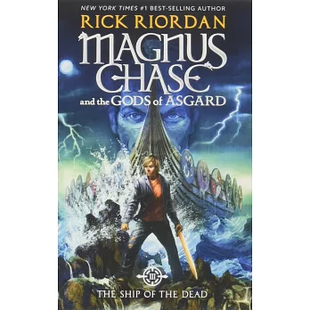 Magnus Chase and the Gods of Asgard, Book 3: The Ship of The Dead