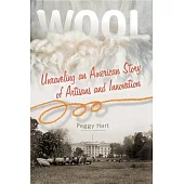 Wool: Unraveling an American Story of Artisans and Innovation