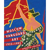 Moscow Vanguard Art: 1922-1992