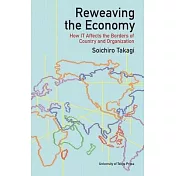 Reweaving the Economy: How It Affects the Borders of Countries and Organizations