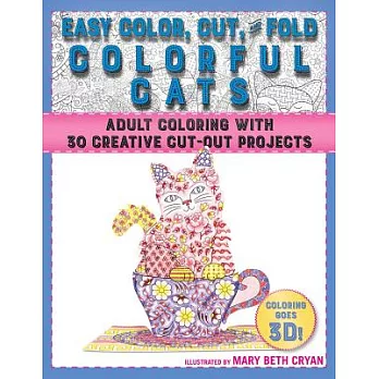 Easy Color, Cut, and Fold Colorful Cats: 30 Creative Cut-out Projects for Everyone