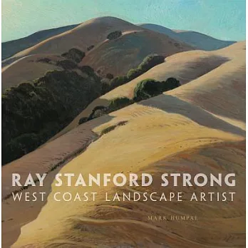 Ray Stanford Strong: West Coast Landscape Artist