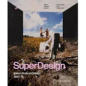 Superdesign: Italian Radical Design, 1965-75