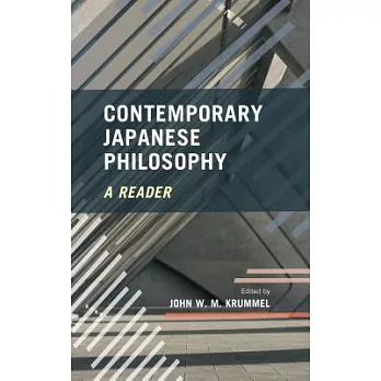 Contemporary Japanese Philosophy: A Reader