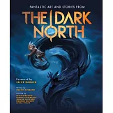 The Dark North: Fantastic Art and Stories